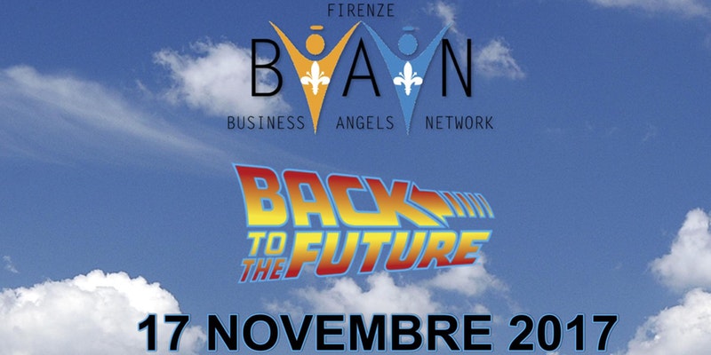 17/11 ore 15.30 Firenze Business Angels Network – BACK TO THE FUTURE